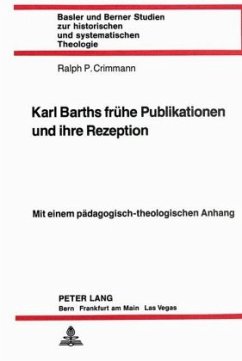 Karl Barths frühe Publikationen und ihre Rezeption - Crimmann, Ralph P.