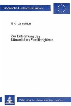 Zur Entstehung des Bürgerlichen Familienglücks - Langendorf, Erich