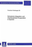Schulische Integration und interdisziplinäre Kooperation in Spanien Schulische Integration und interdisziplinäre Kooperation in Spanien
