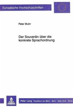 Der Souverän über die konkrete Sprachordnung - Muhr, Peter