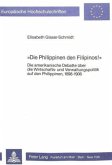 "Die Philippinen den Filipinos!"