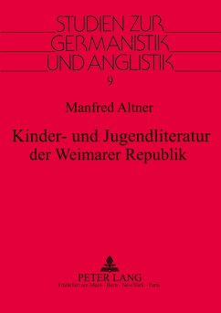 Kinder- und Jugendliteratur der Weimarer Republik - Altner, Manfred