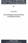 Der Aufstieg der Industrie Koreas in der Weltwirtschaft