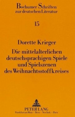Cover Die mittelalterlichen deutschsprachigen Spiele und Spielszenen des Weihnachtsstoffkreises