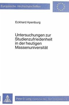 Untersuchungen zur Studienzufriedenheit in der heutigen Massenuniversität - Apenburg, Eckhard