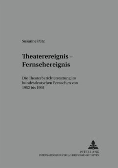 Theaterereignis - Fernsehereignis - Pütz, Susanne