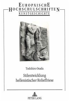 Stilentwicklung hellenistischer Relieffriese - Osada, Toshihiro