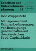 Management und Rahmenbedingungen von Beteiligungsgesellschaften auf dem deutschen "Seed-Capital"-Markt