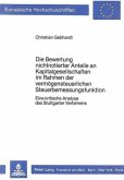 Die Bewertung nichtnotierter Anteile an Kapitalgesellschaften im Rahmen der vermögensteuerlichen Steuerbemessungsfunktio