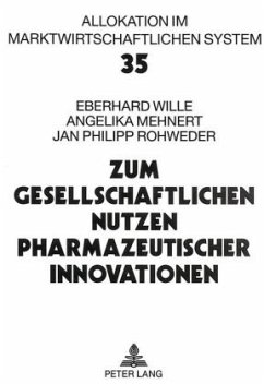 Zum gesellschaftlichen Nutzen pharmazeutischer Innovationen - Wille, Eberhard;Mehnert, Angelika;Rohweder, Jan Philipp