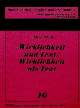 Wirklichkeit und Text /Wirklichkeit als Text Wirklichkeit und Text /Wirklichkeit als Text
