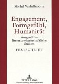 Engagement, Formgefühl, Humanität