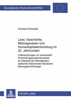 Laos: Geschichte, Bildungswesen und Humankapitalentwicklung im 20. Jahrhundert - Schneider, Andreas
