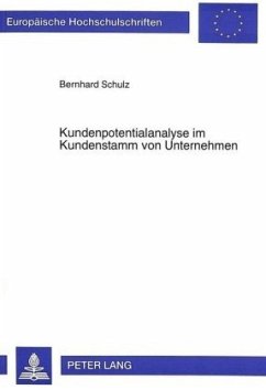 Kundenpotentialanalyse im Kundenstamm von Unternehmen - Schulz, Bernhard