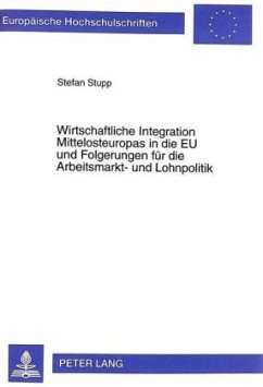 Wirtschaftliche Integration Mittelosteuropas in die EU und Folgerungen für die Arbeitsmarkt- und Lohnpolitik - Stupp, Stefan