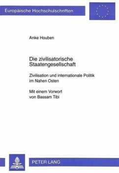 Die zivilisatorische Staatengesellschaft - Houben, Anke