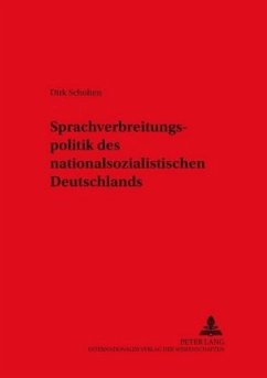 Sprachverbreitungspolitik des nationalsozialistischen Deutschlands - Scholten, Dirk