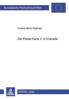 Der Palast Karls V. in Granada - Stiglmayr, Cristina Maria