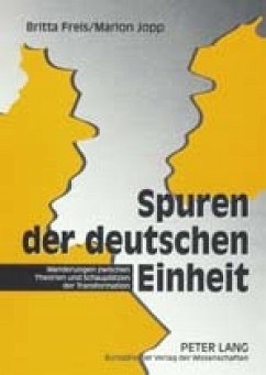 Spuren der deutschen Einheit - Freis, Britta;Jopp, Marlon