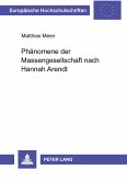 Phänomene der Massengesellschaft nach Hannah Arendt