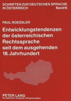 Cover Entwicklungstendenzen der österreichischen Rechtssprache seit dem ausgehenden 18. Jahrhundert
