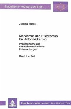Marxismus und Historismus bei Antonio Gramsci - Ranke, Joachim