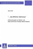 "... das Bißchen Gärtnerey"