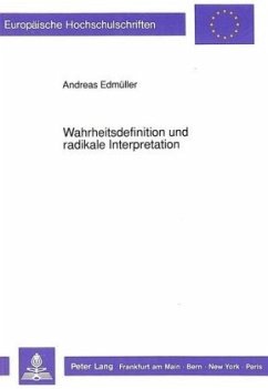 Wahrheitsdefinition und radikale Interpretation - Edmüller, Andreas