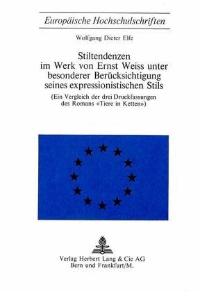 Stiltendenzen im Werk von Ernst Weiss unter besonderer Berücksichtigung seines expressionistischen Stils Stiltendenzen im Werk von Ernst Weiss unter besonderer Berücksichtigung seines expressionistischen Stils