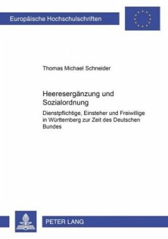 Heeresergänzung und Sozialordnung - Schneider, Thomas Michael