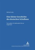 Eine kleine Geschichte des deutschen Schulbaus