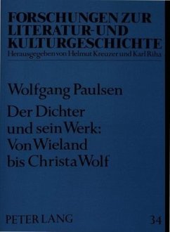Der Dichter und sein Werk: Von Wieland bis Christa Wolf - Paulsen, Wolfgang