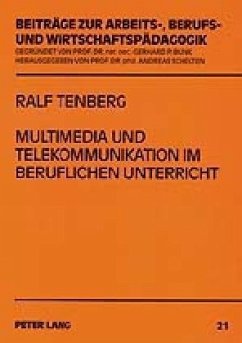 Multimedia und Telekommunikation im beruflichen Unterricht - Tenberg, Ralf