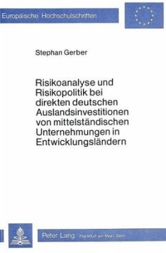 Cover Risikoanalyse und Risikopolitik bei direkten deutschen Auslandsinvestitionen von mittelständischen Unternehmungen in Ent
