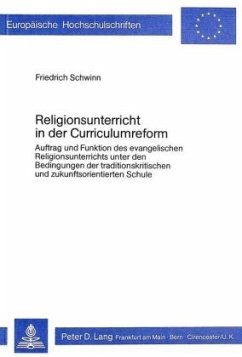 Religionsunterricht in der Curriculumreform - Schwinn, Friedrich
