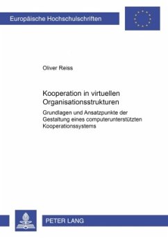 Kooperation in virtuellen Organisationsstrukturen - Reiss, Oliver