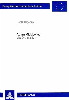 Adam Mickiewicz als Dramatiker - Leber-Hagenau, Gerda