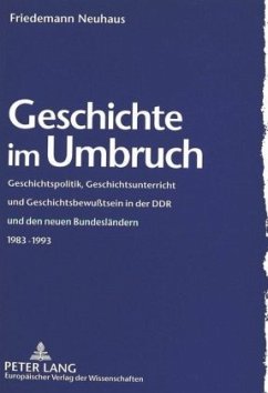 Geschichte im Umbruch - Neuhaus, Friedemann