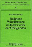 Religiöse Volksbräuche im Räderwerk der Obrigkeiten