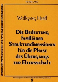 Die Bedeutung familiärer Strukturdimensionen für die Phase des Übergangs zur Elternschaft - Herff, Wolfgang