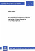 Philosophie im Spannungsfeld zwischen Historiographie und Historismus