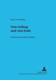 Vom Anfang und vom Ende