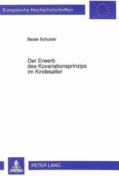 Der Erwerb des Kovariationsprinzips im Kindesalter - Schuster, Beate