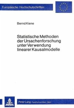 Statistische Methoden der Ursachenforschung unter Verwendung linearer Kausalmodelle - Kiene, Bernd