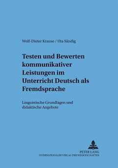 Testen und Bewerten kommunikativer Leistungen im Unterricht Deutsch als Fremdsprache - Krause, Wolf-Dieter;Sändig, Uta