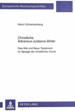 Christliche Adversus-Judaeos-Bilder - Schreckenberg, Heinz