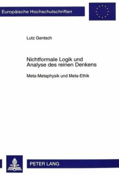 Nichtformale Logik und Analyse des reinen Denkens - Gentsch, Lutz