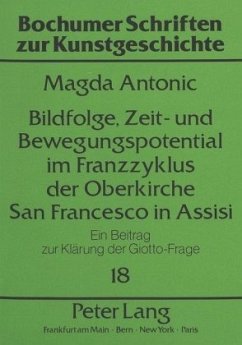 Bildfolge, Zeit- und Bewegungspotential im Franzzyklus der Oberkirche San Francesco in Assisi - Antonic, Magda