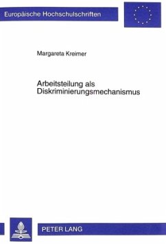 Arbeitsteilung als Diskriminierungsmechanismus - Kreimer, Margareta