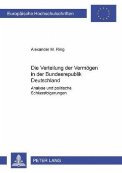 Die Verteilung der Vermögen in der Bundesrepublik Deutschland - Ring, Alexander